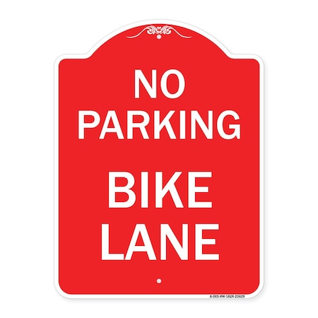 Signmission Designer Series Sign-No Parking Bike Lane, Red & White Aluminum Sign, 18" x 24", RW-1824-23629 A-DES-RW-1824-23629